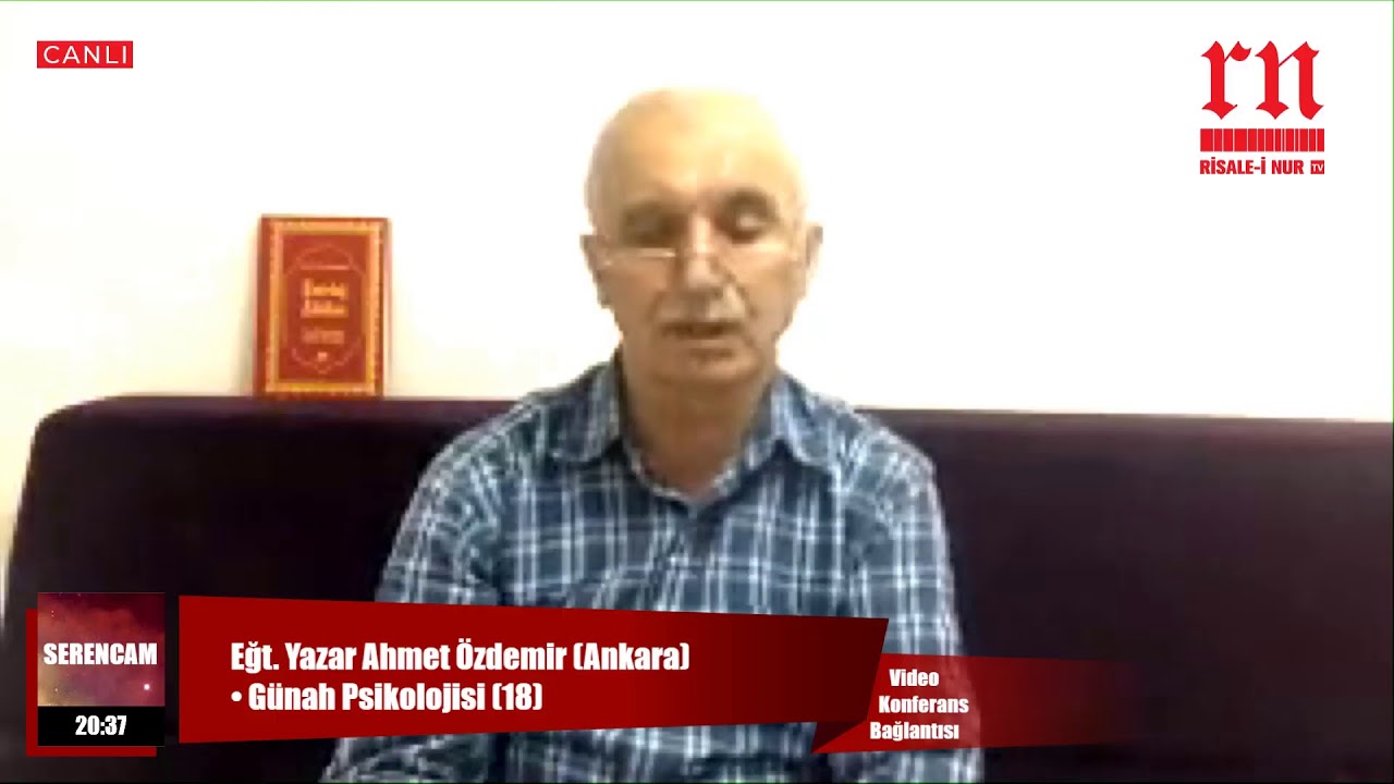 Eğt. Yazar Ahmet Özdemir (Ankara) • Günah Psikolojisi (18) • Risale-i Nur TV