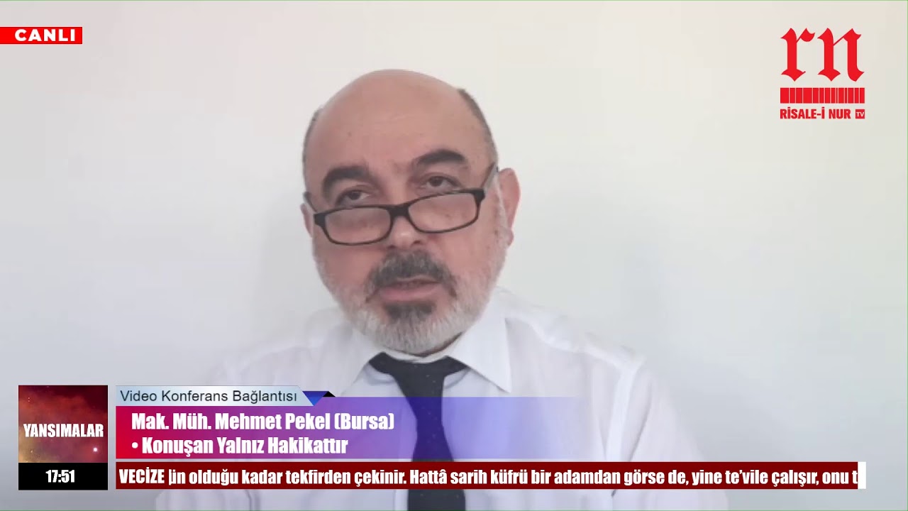 Mak. Müh. Mehmet Pekel (Bursa) • Konuşan Yanlız Hakikattır • Risale-i Nur TV • #RisaleiNur