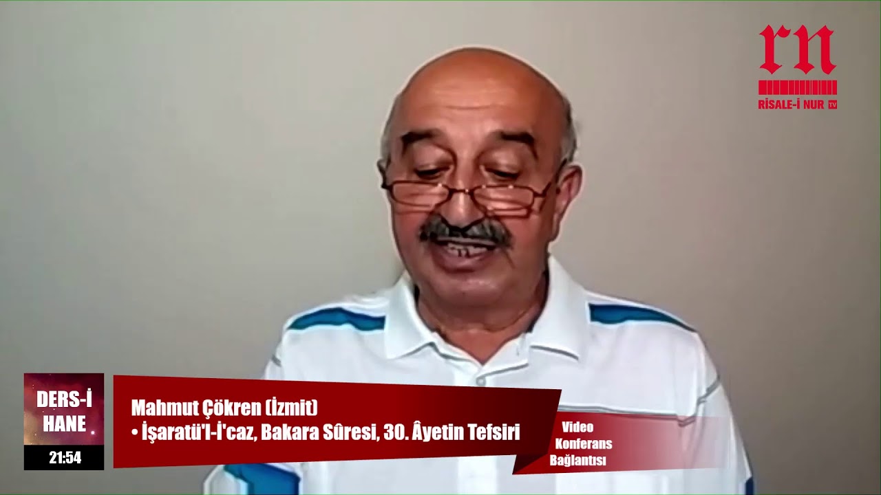 Mahmut Çökren (İzmit) • İşaratü’l-İ’caz, Bakara Sûresi, 30. Âyetin Tefsiri • Risale-i Nur TV